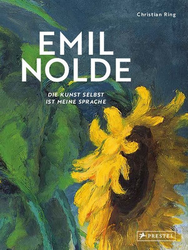 Emil Nolde - Die Kunst selbst ist meine Sprache