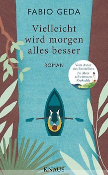 Vielleicht wird morgen alles besser