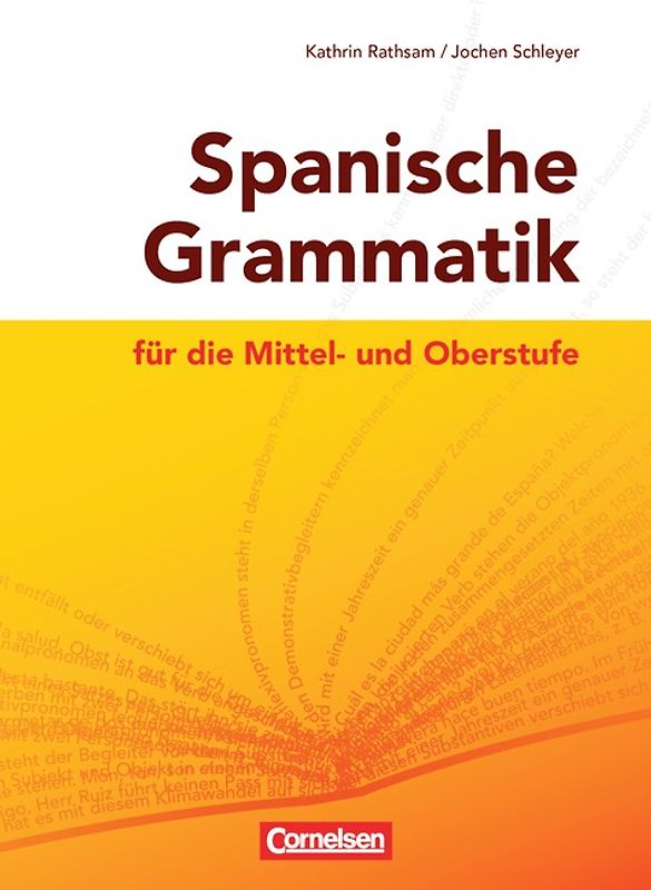 Spanische Grammatik für die Mittel- und Oberstufe - Ausgabe 2014