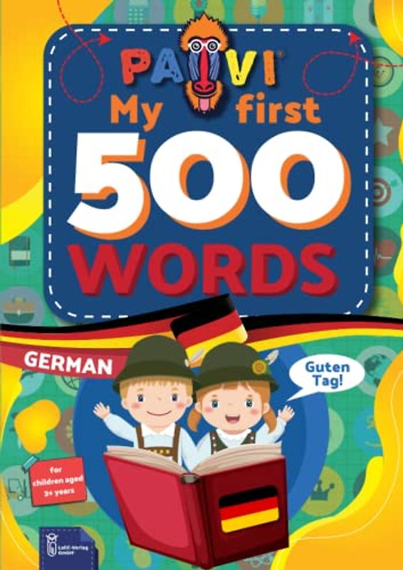 German: PAVI – My first 500 words: Deutsch: Gift book for children, beginners, advanced - Dictionary of foreign languages: German – Deutsch
