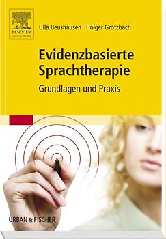 Evidenzbasierte Sprachtherapie. Grundlagen und Praxis
