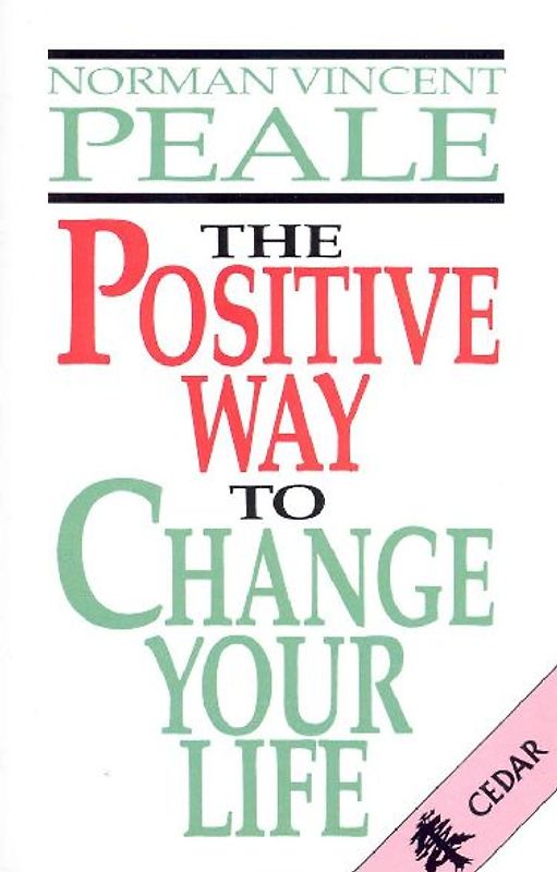 The Positive Way To Change Your Life