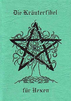Die Kräuterfibel für Hexen