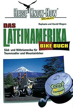 Das Lateinamerika BikeBuch