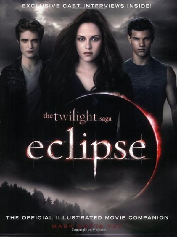The Twilight Saga Eclipse: The Official Illustrated Movie Companion - Mark Cotta Vaz