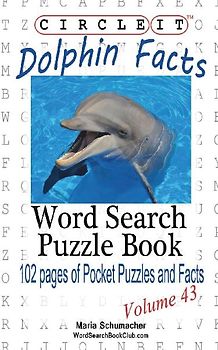 Circle It, Dolphin Facts, Word Search, Puzzle Book
