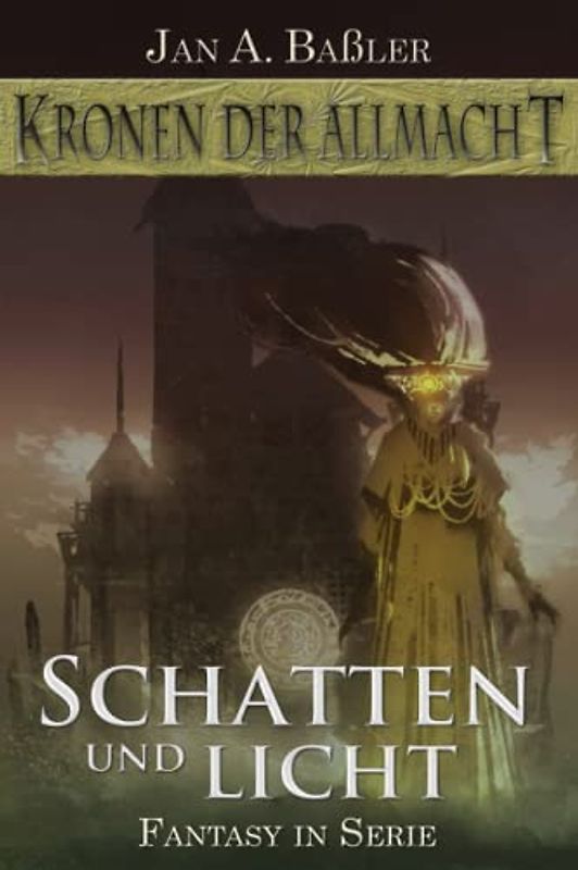 Schatten und Licht (Kronen der Allmacht, Band 4)