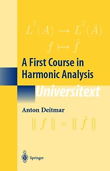 A First Course in Harmonic Analysis