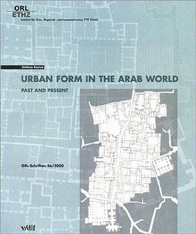 Urban Form in the Arab World. Past and present