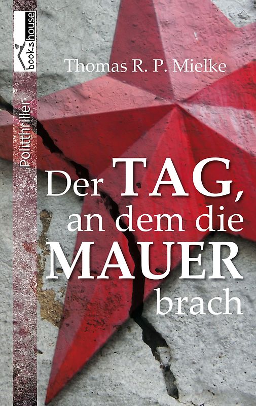 Der Tag, an dem die Mauer brach