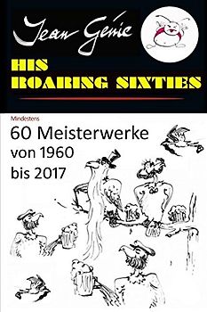 Jean Génie - His Roaring Sixties
