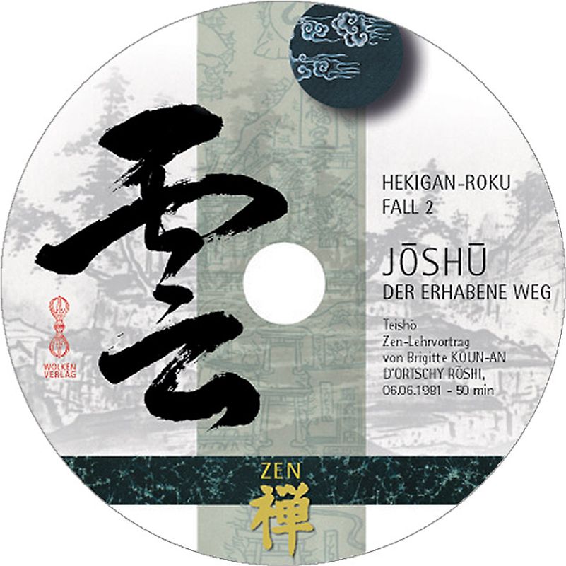 HEKIGAN-ROKU Zen-Teisho über Fall 2 - JOSHU: Der erhabene Weg /1 CD