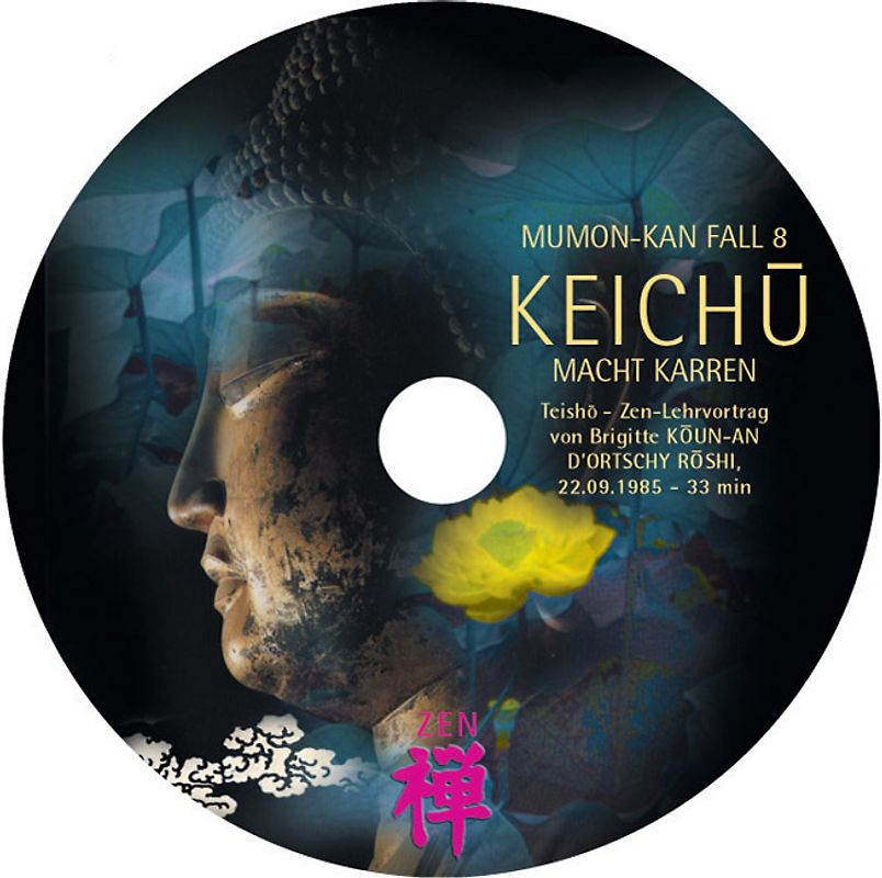 MUMON-KAN  Zen-Teisho über Fall 8 - Keichu macht Karren - 1 CD