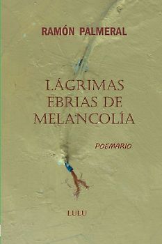 Lágrimas ebrias de melancolía