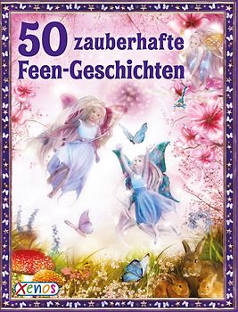 50 zauberhafte Feen-Geschichten