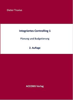Integriertes Controlling 1, 2. Auflage