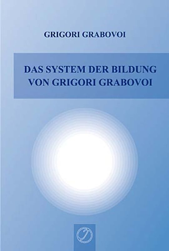 Das System der Bildung von Grigori Grabovoi