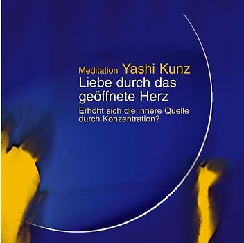 Meditation: Liebe durch das geöffnete Herz