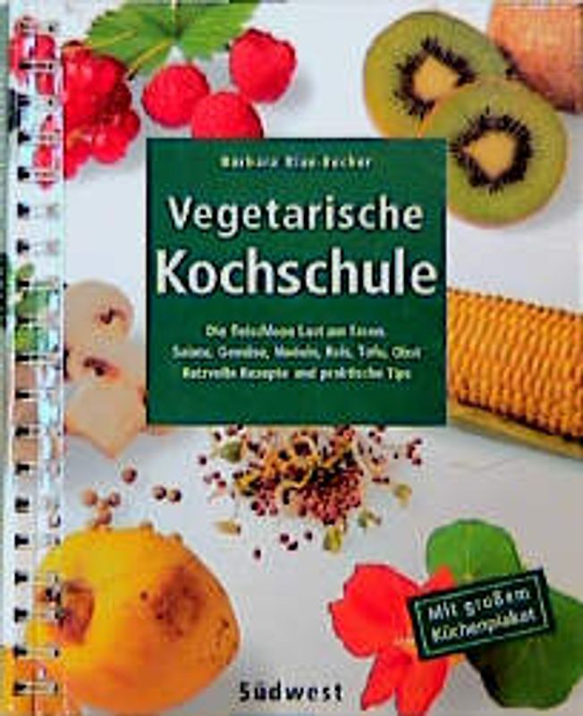 Die vegetarische Kochschule. Für Einsteiger und Fortgeschrittene. Mit reizvollen Rezepten und praktischen Tips