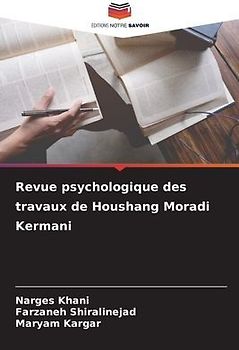 Revue psychologique des travaux de Houshang Moradi Kermani