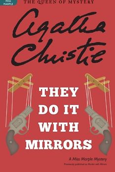They Do It with Mirrors: A Miss Marple Mystery (Miss Marple Mysteries) - Christie, Agatha