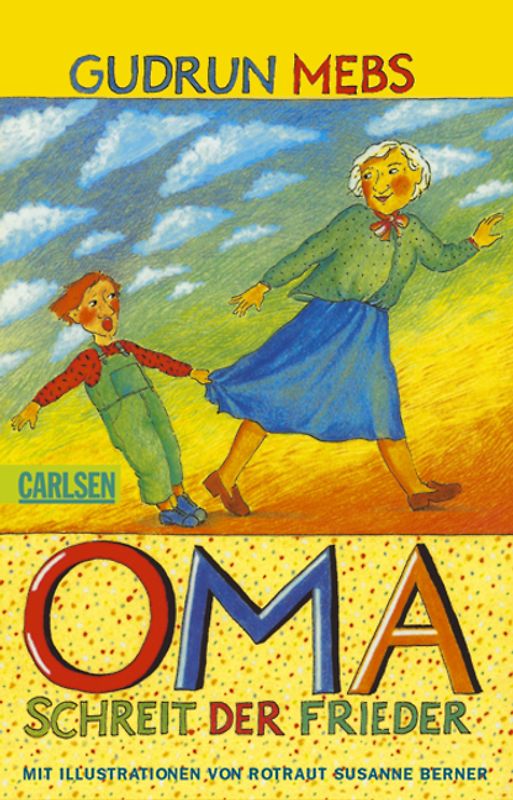 Oma und Frieder, Band 1: ,,Oma!", schreit der Frieder