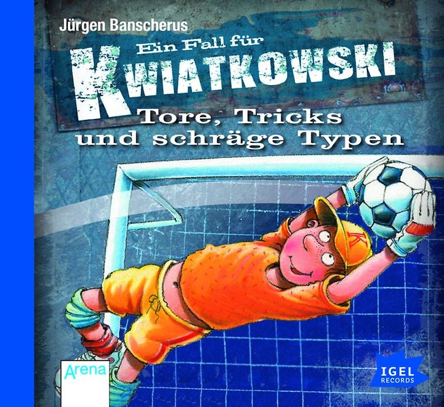 Ein Fall für Kwiatkowski. Tore, Tricks und schräge Typen (04)