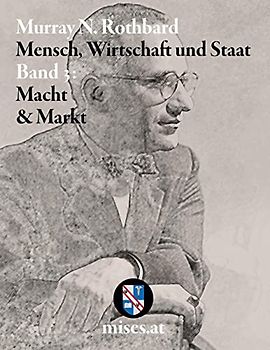 Macht und Markt: Mensch, Wirtschaft und Staat III
