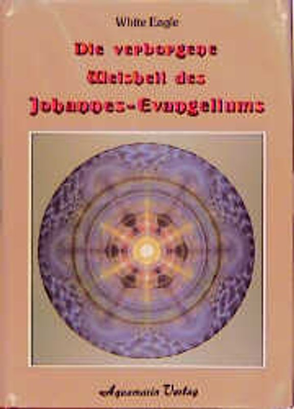Die verborgene Weisheit des Johannes-Evangeliums