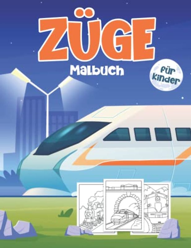 Züge Malbuch für Kinder: Ein Super Malbuch mit Niedlichen und Einfachen Zug Illustrationen für Kinder von 4-8 Jahren: Ein Tolles Geschenk für Jungen und Mädchen