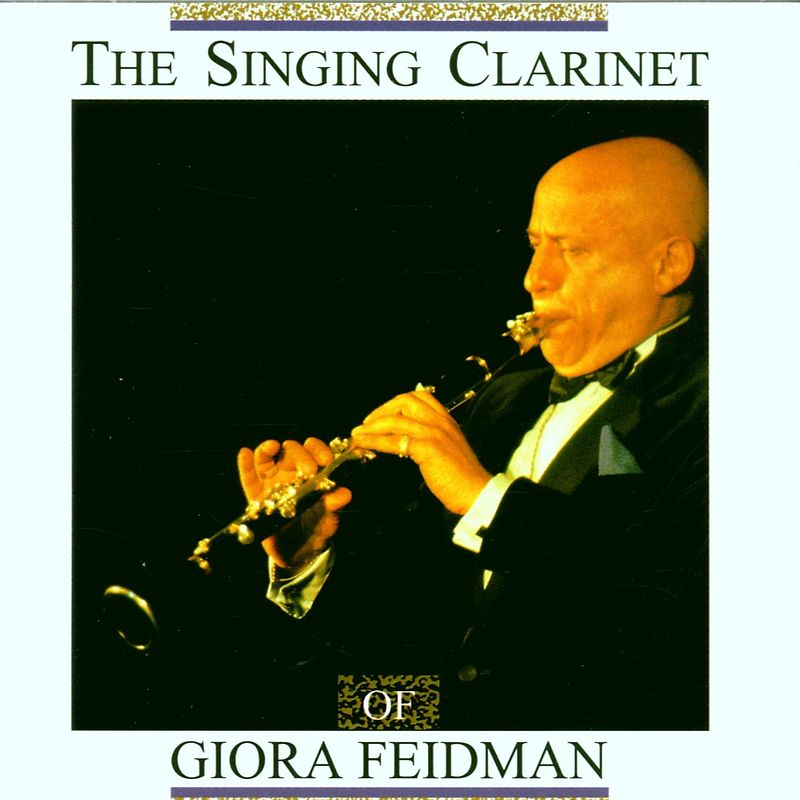 Giora Feidman - The Singing Clarinet