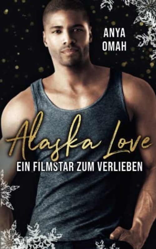 Alaska Love: Ein Filmstar zum Verlieben
