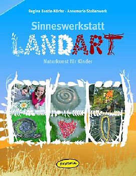 Sinneswerkstatt LANDART
