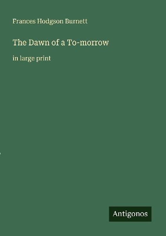 The Dawn of a To-morrow