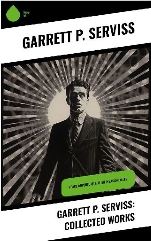 Garrett P. Serviss: Collected Works