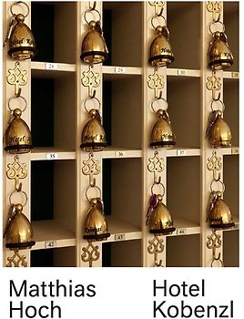 Matthias Hoch. HOTEL KOBENZL