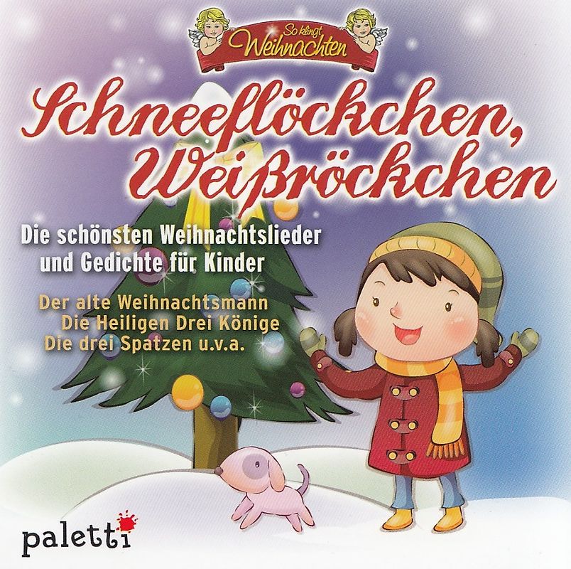 So klingt Weihnachten: Schneeflöckchen, Weißröckchen - Die schönsten Weihnachtslieder und Gedichte für Kinder