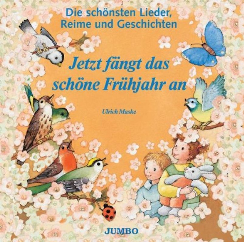 Ulrich Maske - Jetzt Fängt das Schöne Frühjahr An