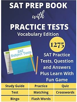 SAT Prep Book with Practice Tests Vocabulary Edition - 1275 SAT Practice Tests, Question and Answers Plus Learn With Fun Game - Study Guide, Flash ... Test, Quiz: SAT College Board Practice Test