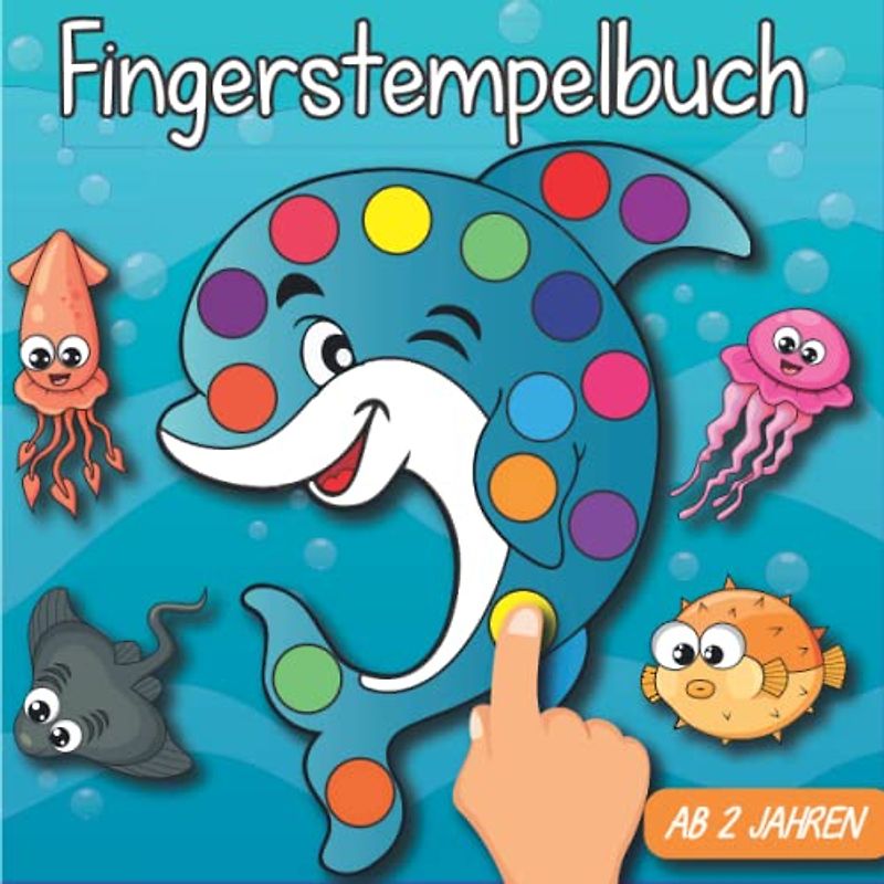 Fingerstempelbuch Ab 2 Jahren: Tiere - Fingerstempeln, Malen und Basteln! - Das große Fingerstempel Buch für Kinder - Fingerfarben Stempelbuch Ab 2 - Bastelbuch für Jungen und Mädchen