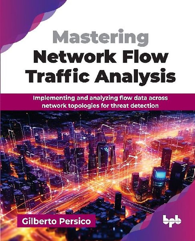 Mastering Network Flow Traffic Analysis