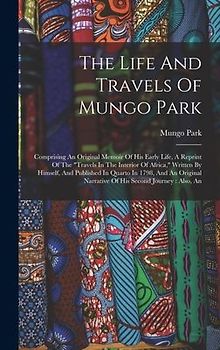 The Life And Travels Of Mungo Park