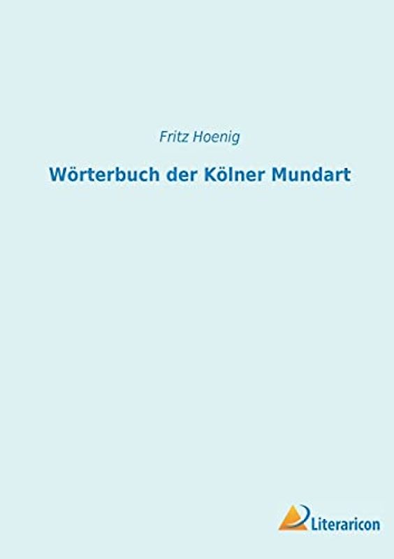 Wörterbuch der Kölner Mundart
