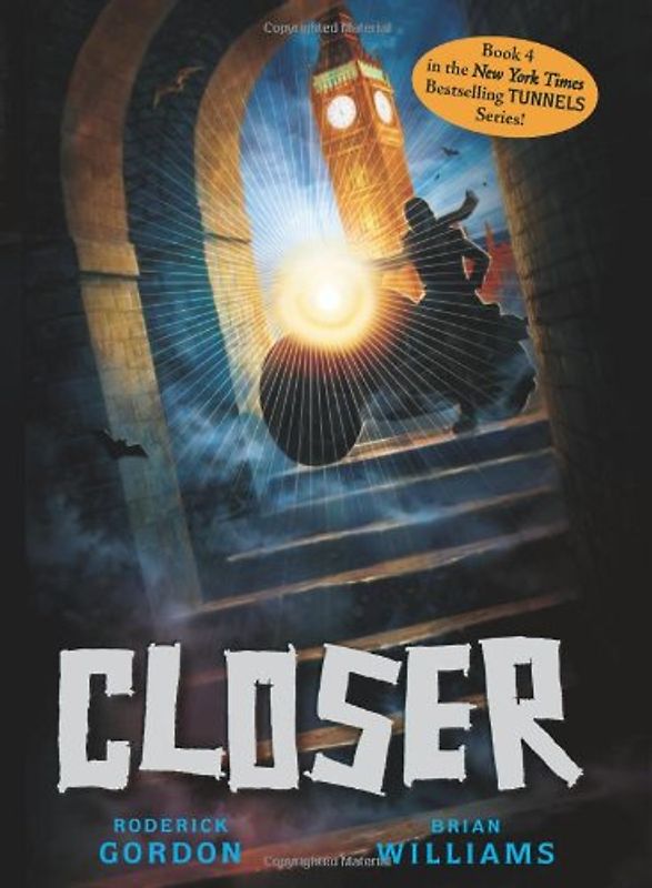 Tunnels Books - Book 4: Closer - Roderick Gordon