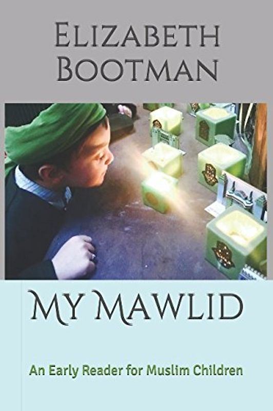 My Mawlid: an Early Reader for Muslim Children