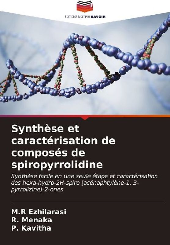 Synthèse et caractérisation de composés de spiropyrrolidine