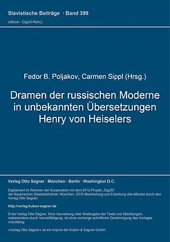 Dramen der russischen Moderne in unbekannten Übersetzungen Henry von Heiselers