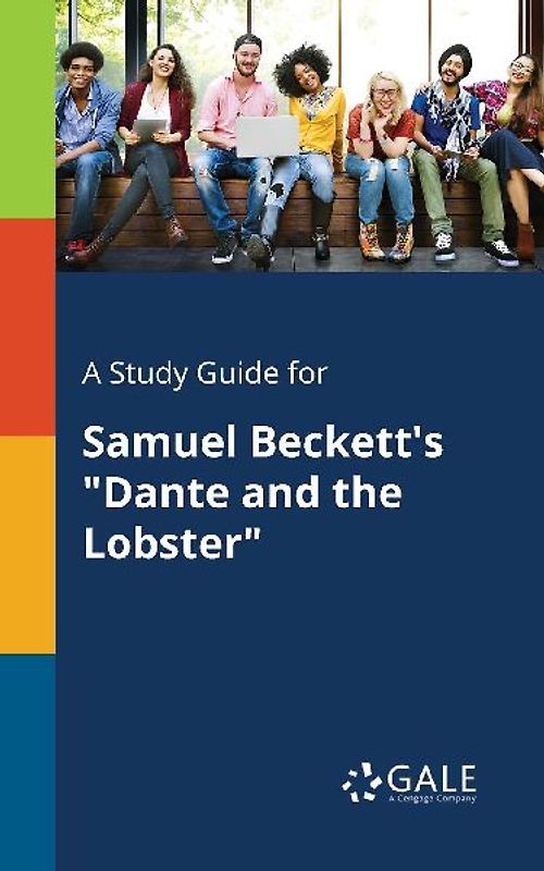 A Study Guide for Samuel Beckett's "Dante and the Lobster"