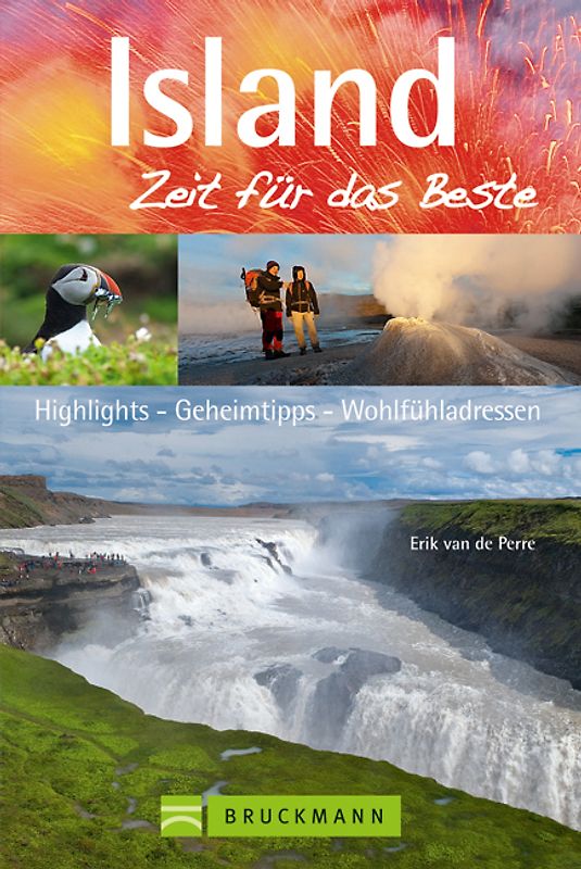 Island – Zeit für das Beste. Highlights – Geheimtipps – Wohlfühladressen