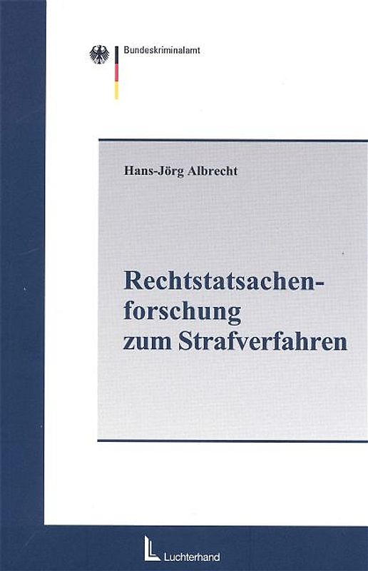 Rechtstatsachenforschung zum Strafverfahren